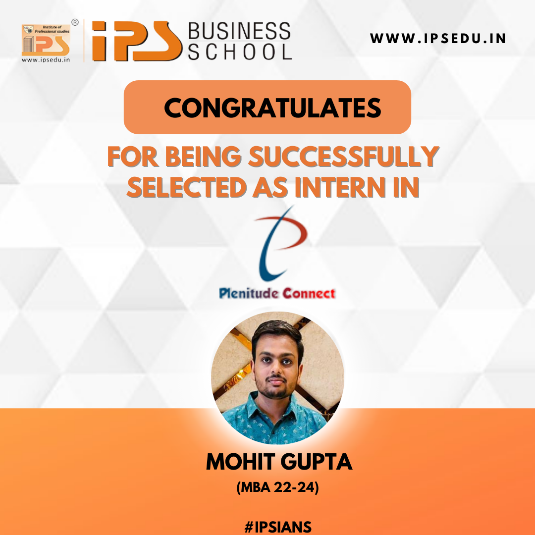 Mohit Gupta (MBA) Batch lands a paid Internship With Plentitude Connect ...